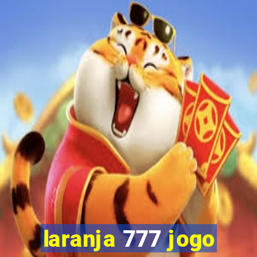 laranja 777 jogo